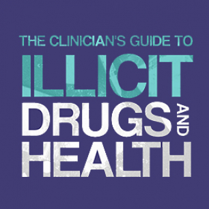 The Clinician's Guide to Illicit Drugs and Health