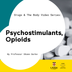 Image - Psychostimulants, Opioids: ‘Drugs and the Body’ video series Image - Psychostimulants, Opioids: ‘Drugs and the Body’ video series